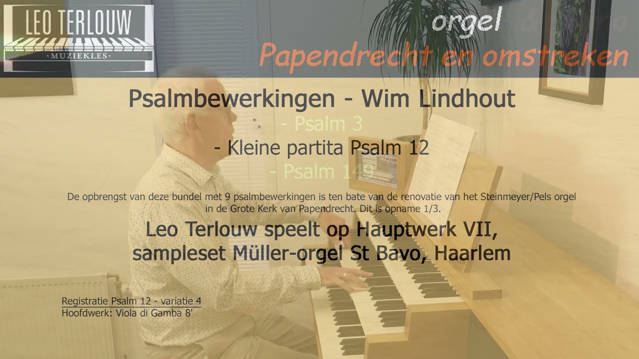 Leo Terlouw speelt 3 psalmbewerkingen van Wim Lindhout