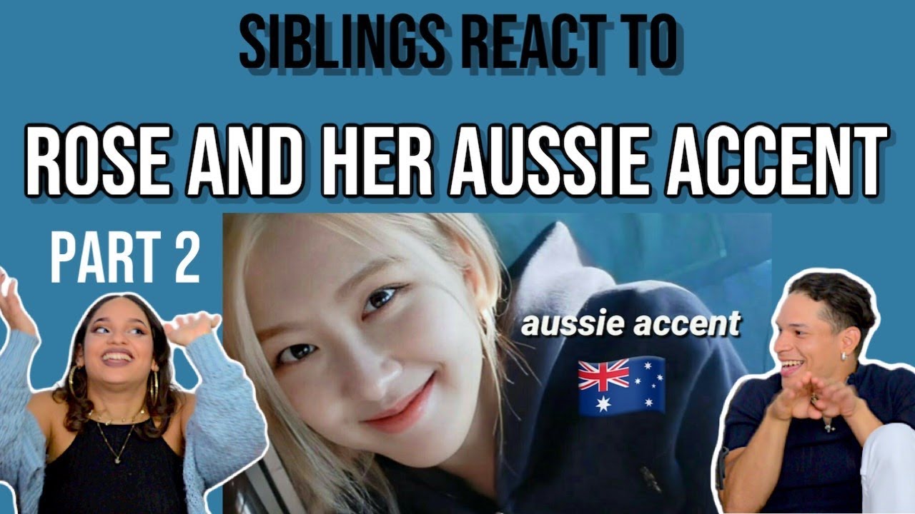 Siblings react to BLACKPINK's Rosé speaking english with her aussie accent ft. lisa PART 2|REACTION