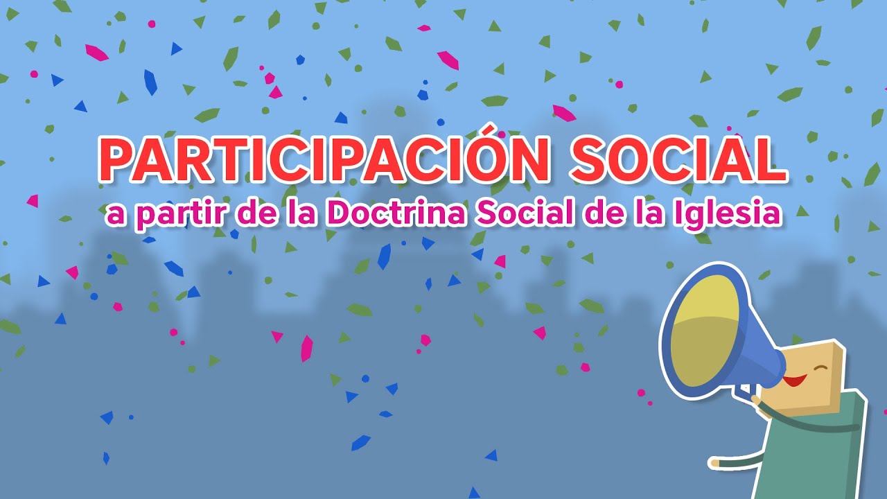 Participaci&oacute;n social, a la luz de la Doctrina Social