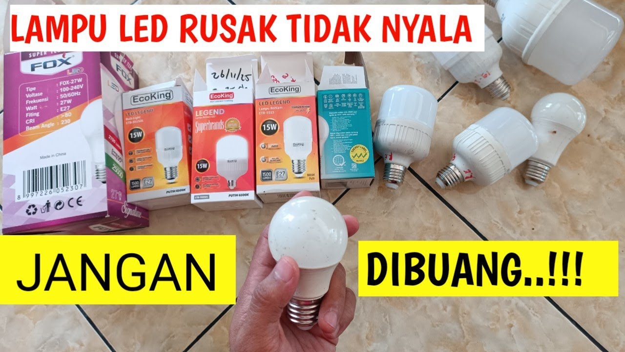 100% ilmu..!!! Cara Memperbaiki Lampu LED yang rusak tidak menyala lagi