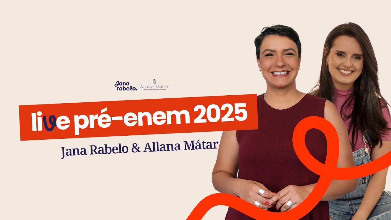 Revis&atilde;o de REDA&Ccedil;&Atilde;O e LINGUAGENS para o ENEM 2025 | LIVE PR&Eacute;-ENEM 2025 | Jana  Rabelo + Allana M&aacute;tar
