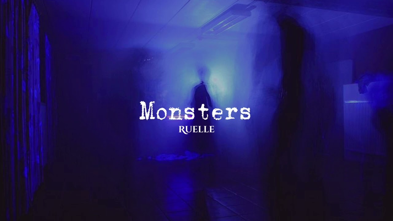Monsters - Ruelle | slowed + reverb |