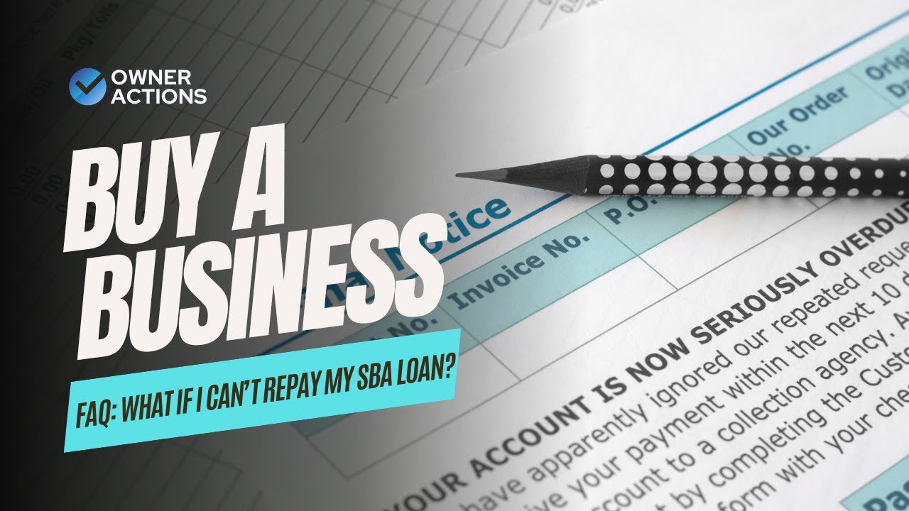FAQ: What if I can't make my SBA loan payment after buying a business?