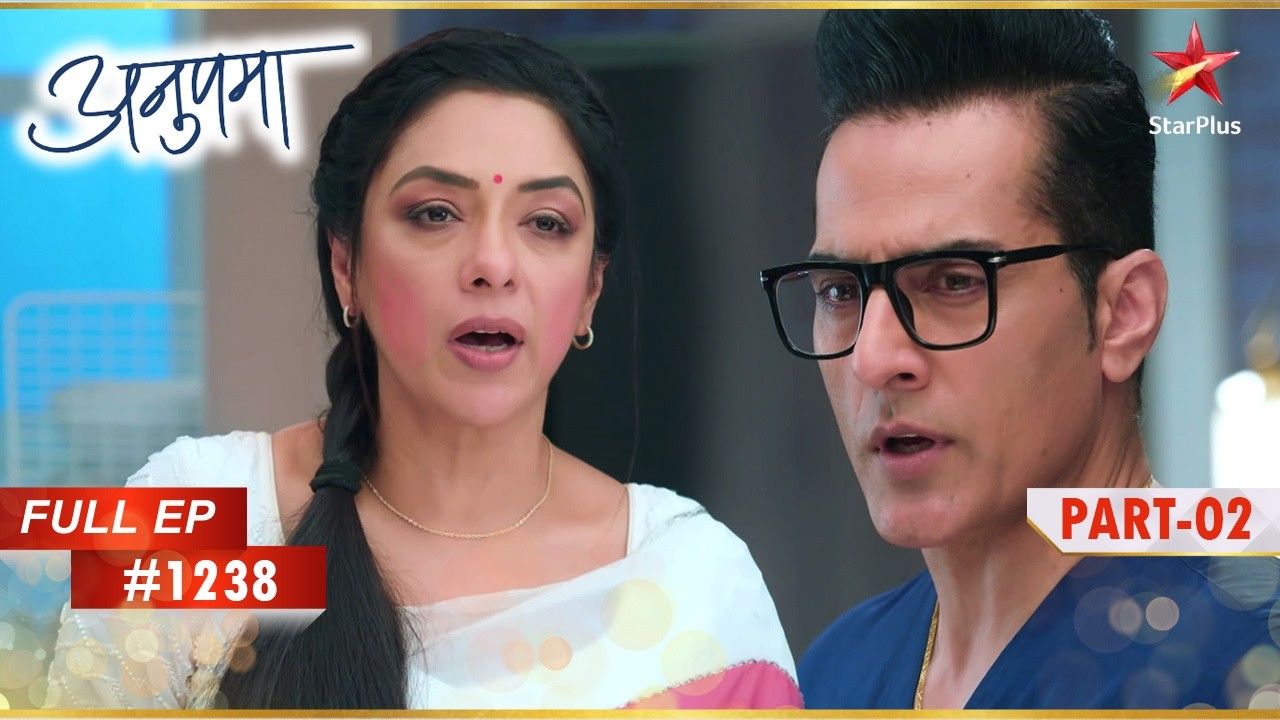 Anupama को क्रोधित Vanraj का सामना करना पड़ता है! | Full Episode:1238 | Part 2 | Anupama