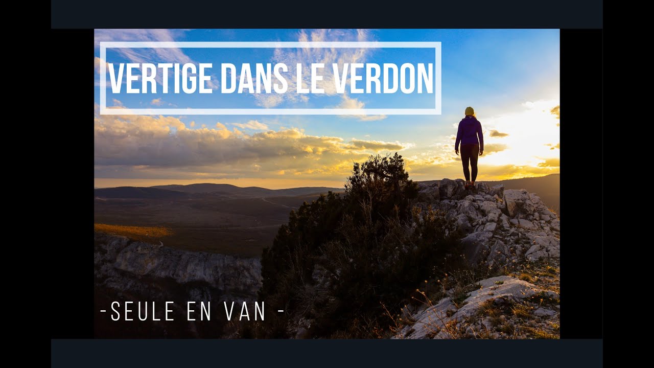 Vertige dans le Verdon - Seule en van -