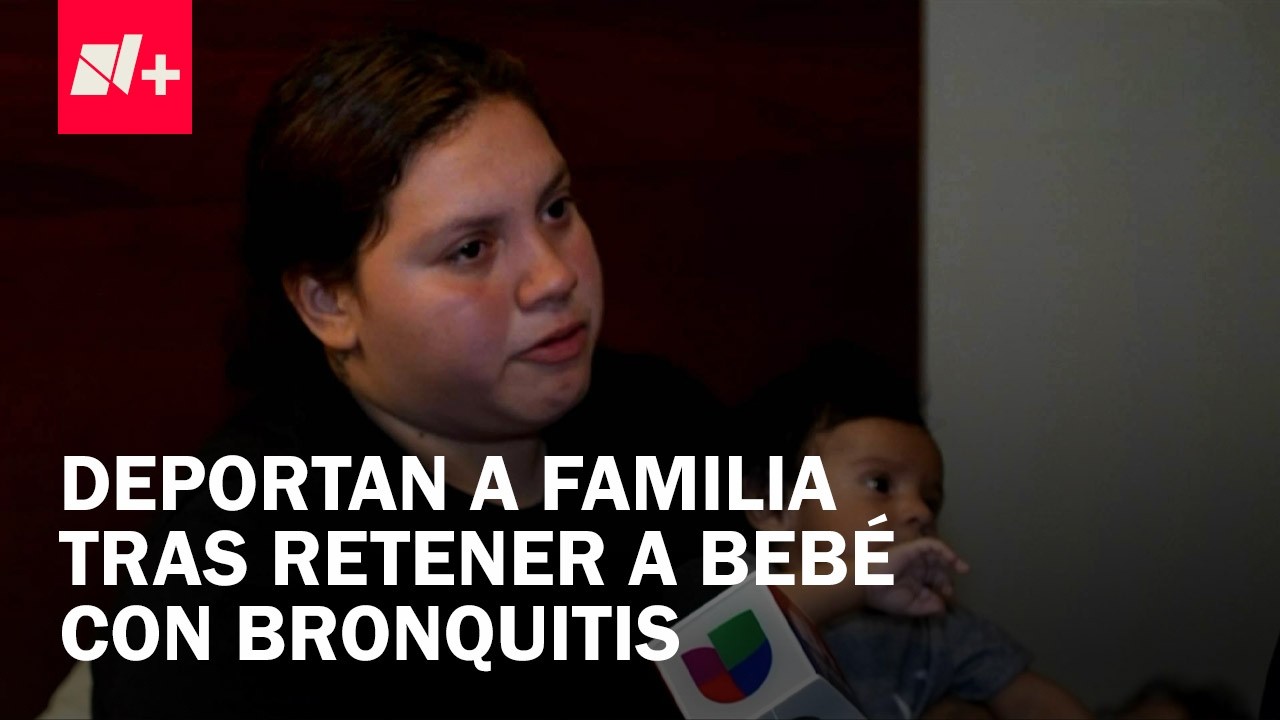 Deportan a Familia de Origen Mexicano Detenida por ICE con Bebé de Meses Enfermo