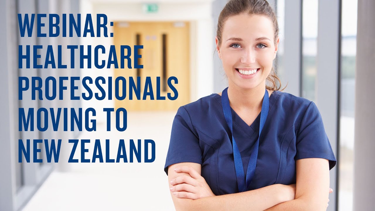 Webinar: Healthcare Professionals Moving To New Zealand