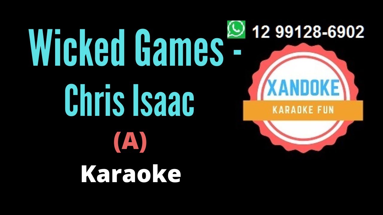 Wicked Games - Chris Isaac I Karaoke (tom A) I Xandoke