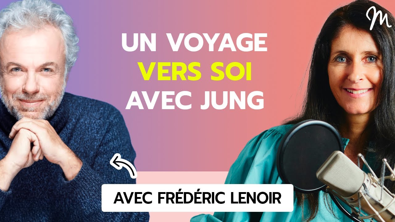 #244 Frédéric Lenoir parle de Jung : Individuation, synchronicités, vie intérieure et persona.