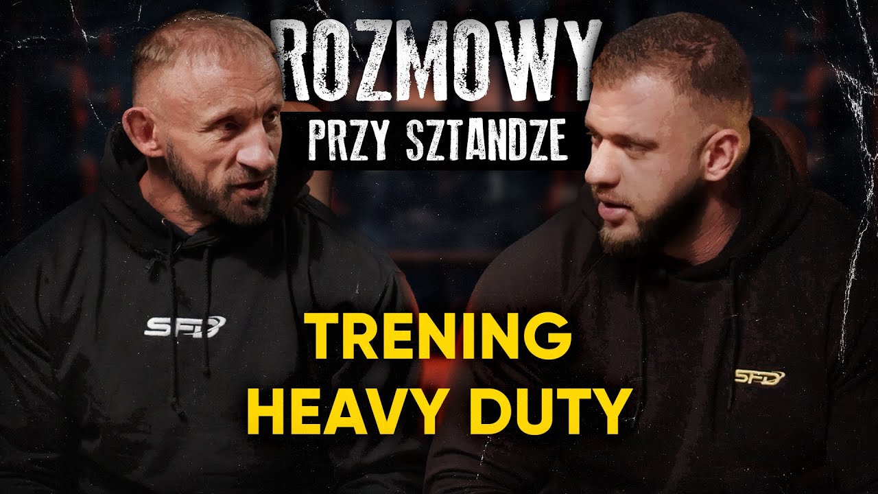 TRENING HEAVY DUTY 💪 | ROZMOWY PRZY SZTANDZE 🌟