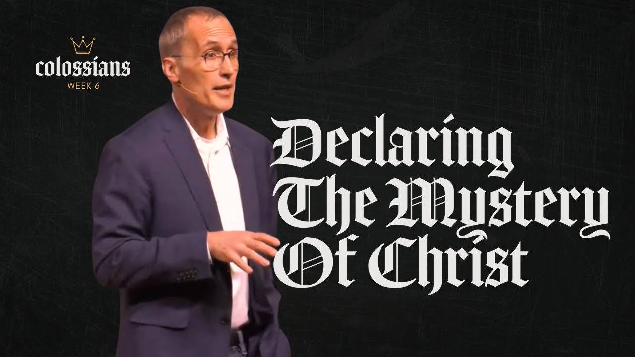 Declaring The Mystery of Christ | Colossians Series | Jason Gaboury