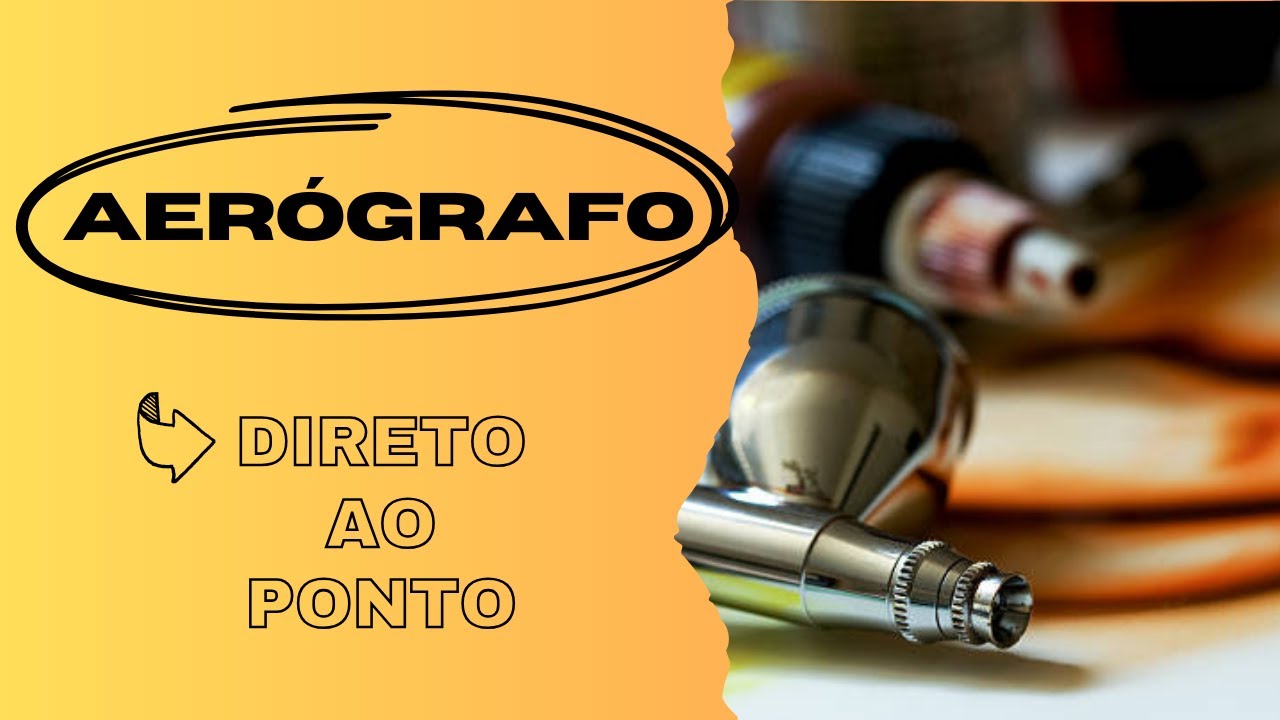 Tudo que você precisa saber sobre o seu aerógrafo sem enrolação