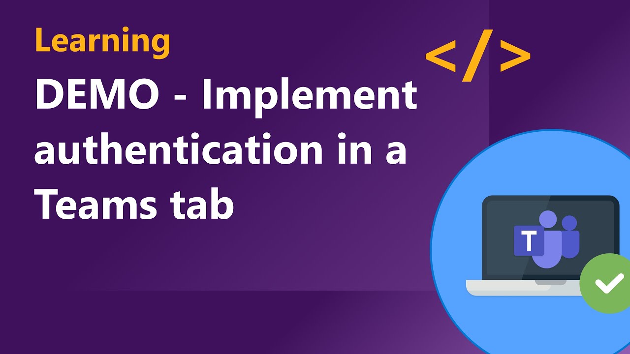 DEMO - Implement authentication in a Teams tab