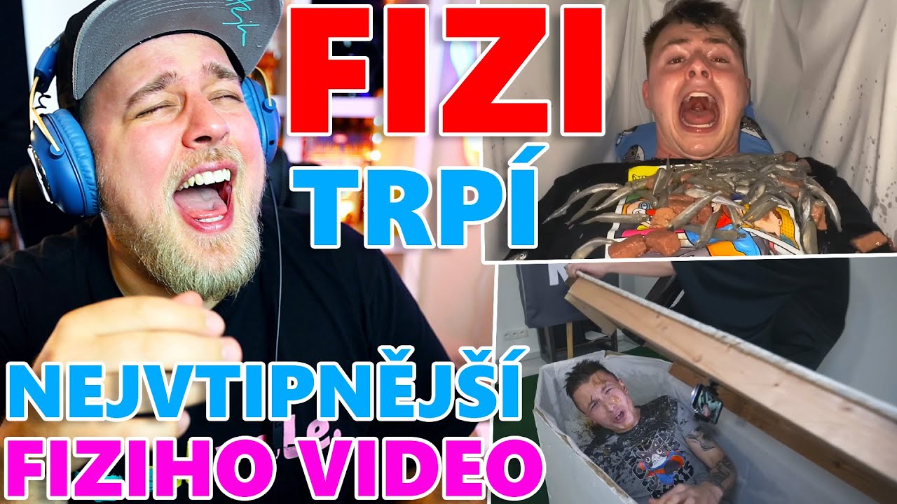 FIZI TRPÍ V RAKVI A MNĚ SE TO LÍBÍ, HÁŽOU NA SEBE ČERVY A LEJOU VODU ZE ZÁCHODA - KOUKÁM NA FIZIHO