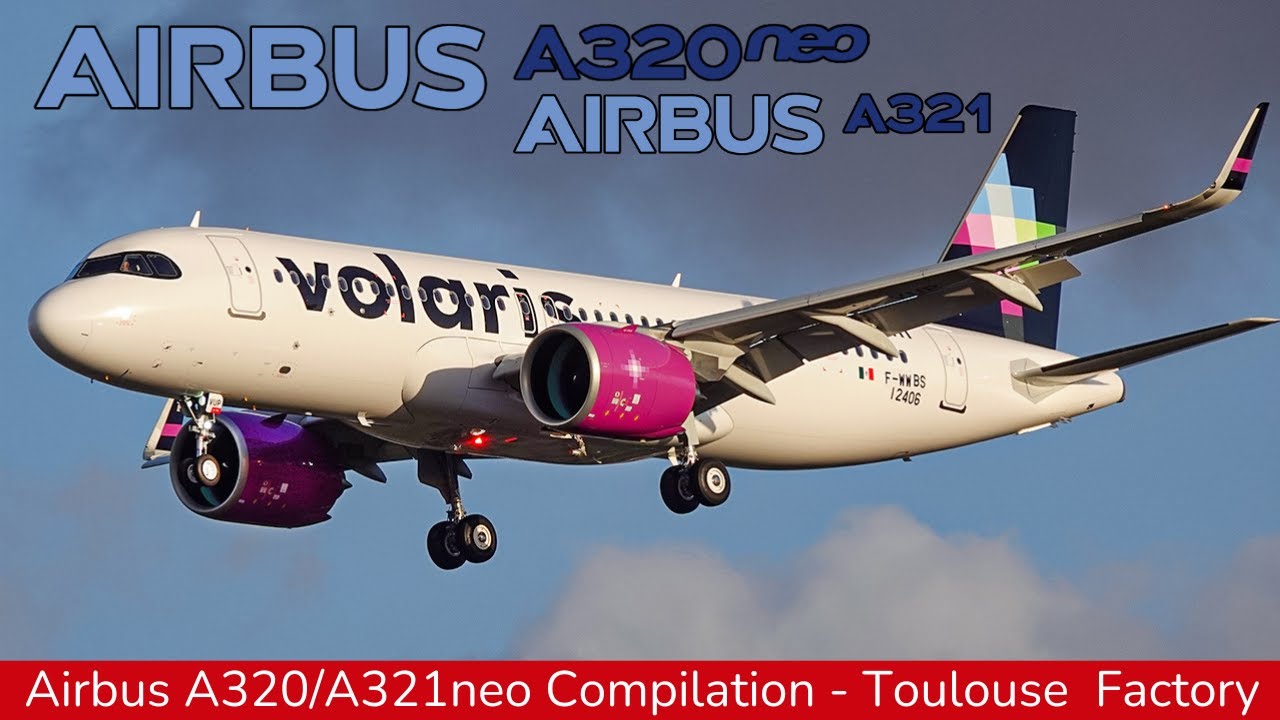 AIRBUS A320NEO & A321Neo Compilation, Airbus Toulouse Factory & Flight test