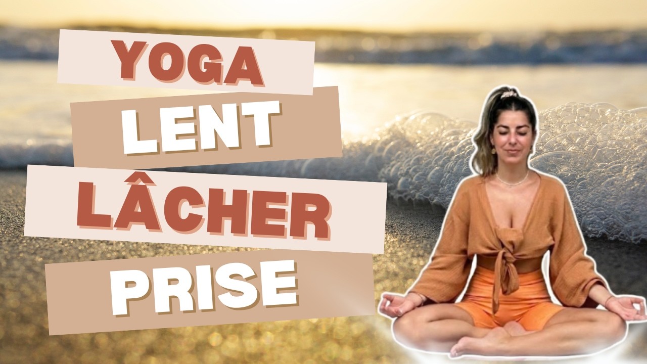Séance de Yoga Lente pour Réduire le Stress & Retrouver la Sécurité Intérieure