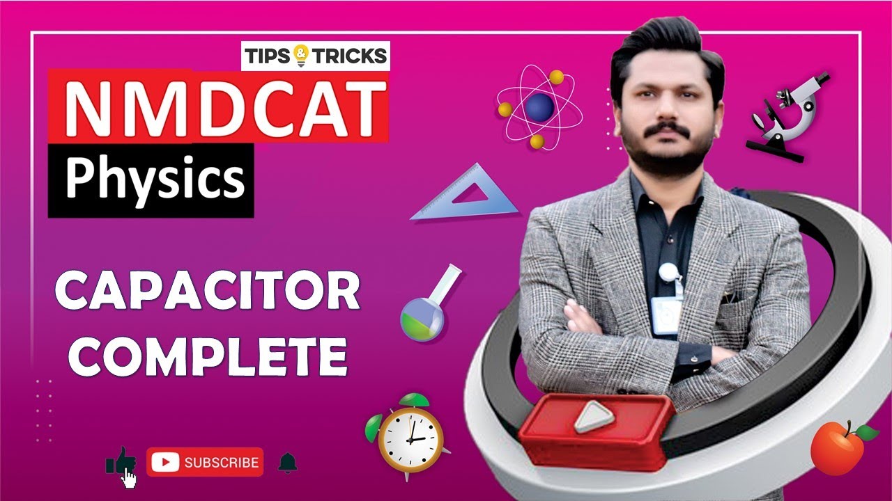 CAPACITOR NMDCAT  | MDCAT  PHYSICS LECTURE | ECAT PHYSICS LECTURE