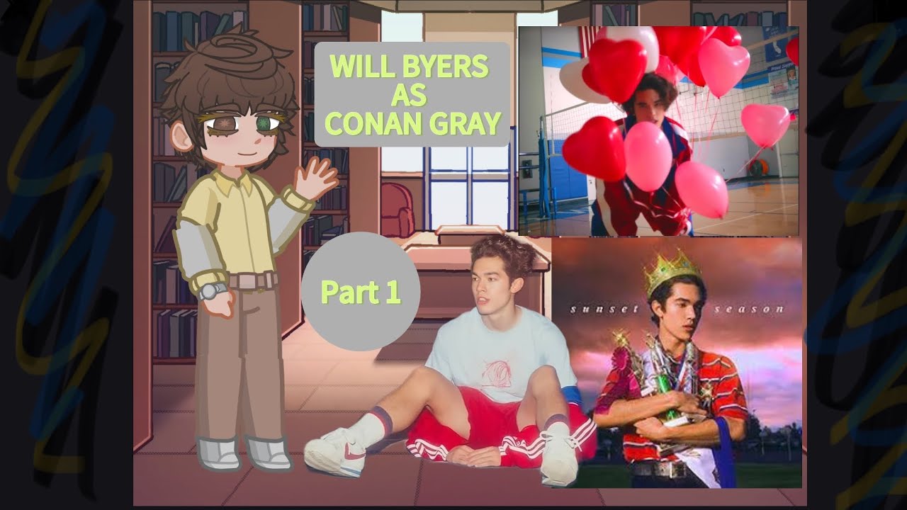 Stranger Things 4 react to Will Byers as Conan Gray! || part 1 || Sunset Season || 2x Speed || BYLER