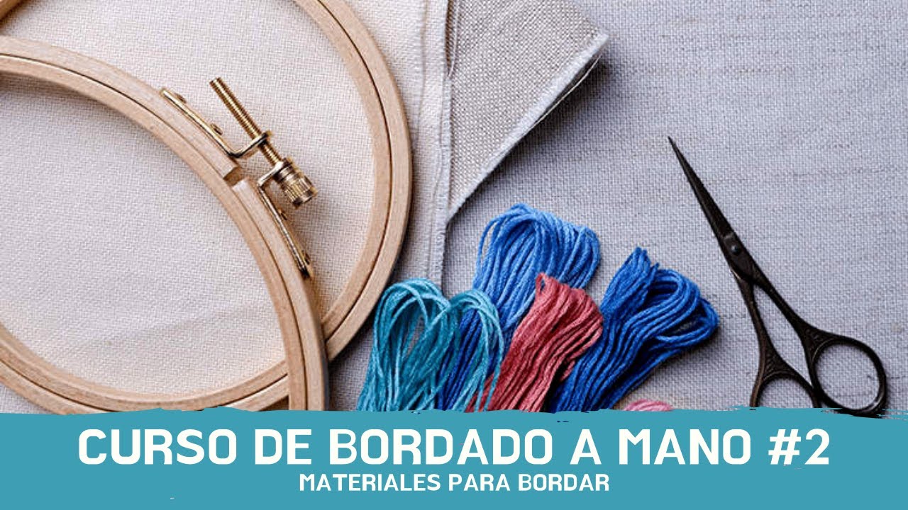 CURSO DE BORDADO A MANO BÁSICO PARA PRINCIPIANTES: QUE MATERIALES NECESITO PARA APRENDER A BORDAR