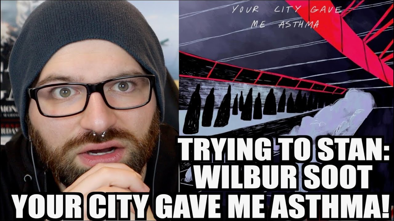 Попытка стать стэном вашего города вызвала у меня астму (альбом WILBUR SOOT)