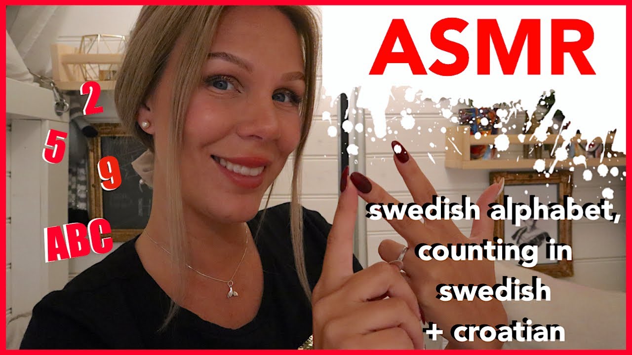 ASMR - COUNTING TO 100 IN SWEDISH AND CROATIAN + SAYING THE SWEDISH ALPHABET 🔤