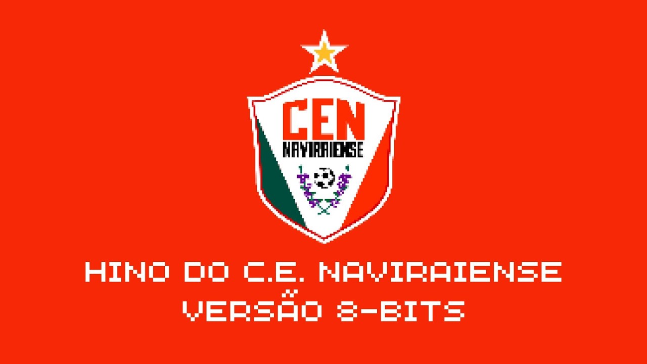 Hino do Clube Esportivo Naviraiense  Versão 8-bits