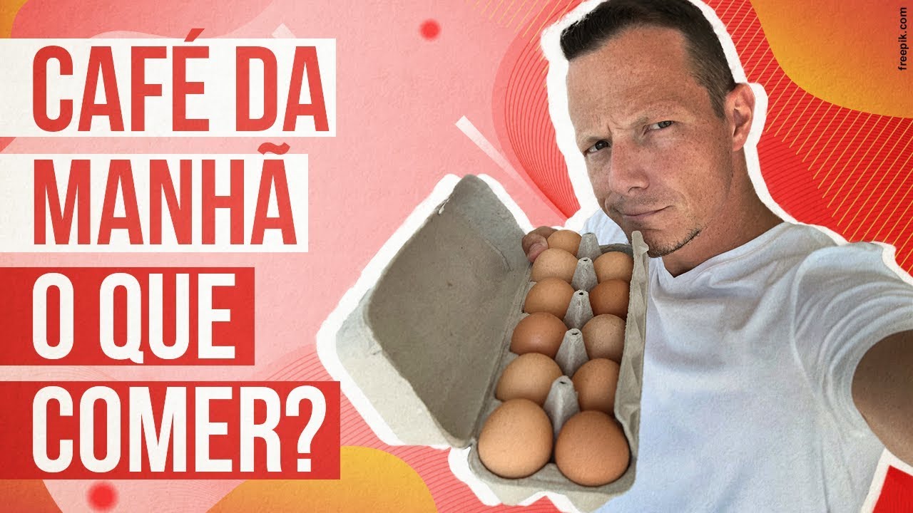 O QUE COMER NO CAF&Eacute; DA MANH&Atilde;? Para sa&uacute;de e emagrecimento!