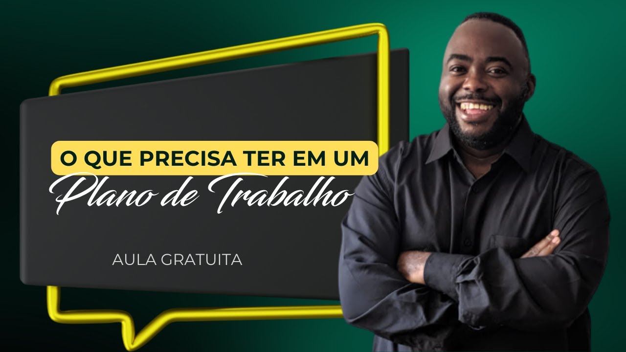 O que precisa ter em um Palno de Trabalho