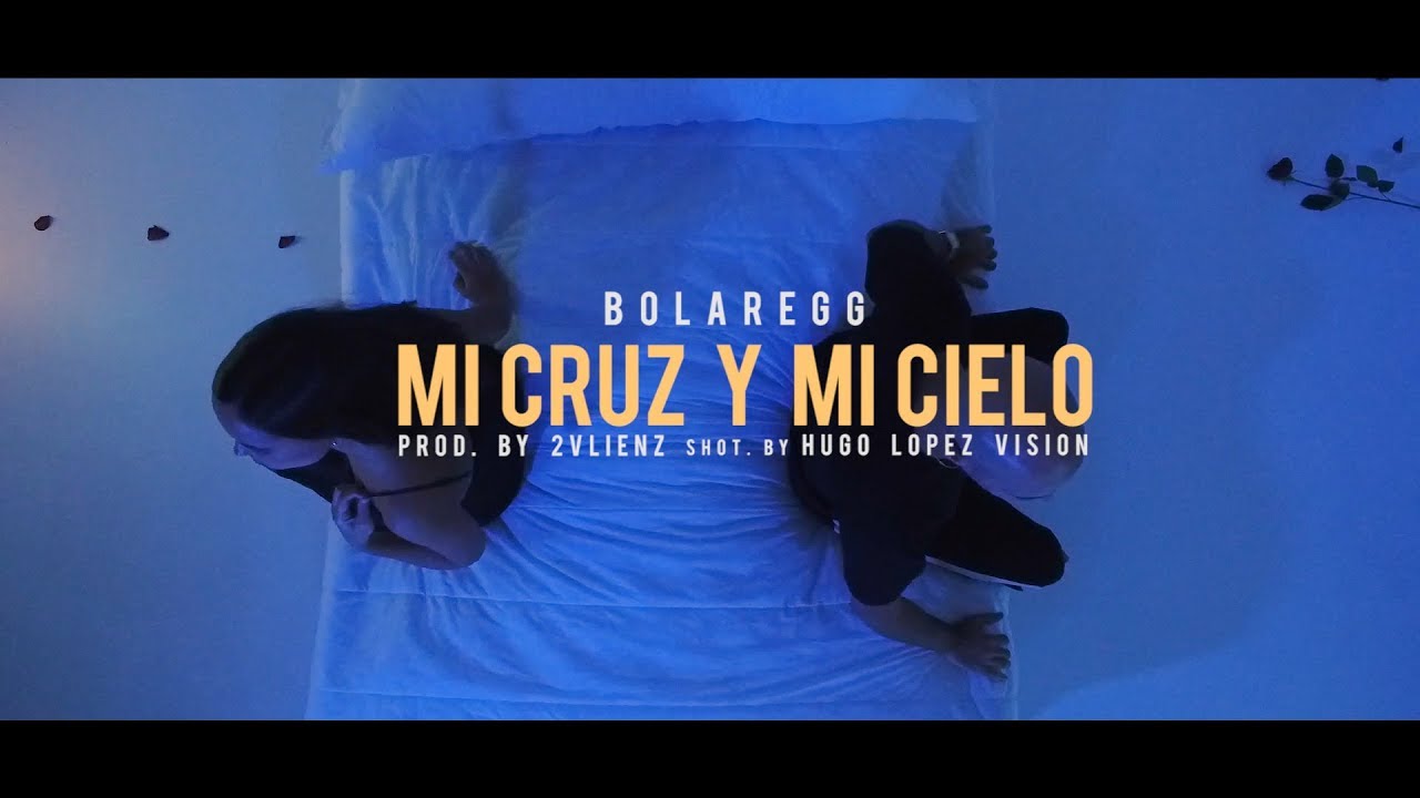 BOLAREGG - Mi cruz y mi cielo (Prod.2Vlienz @OVN1T3AM)