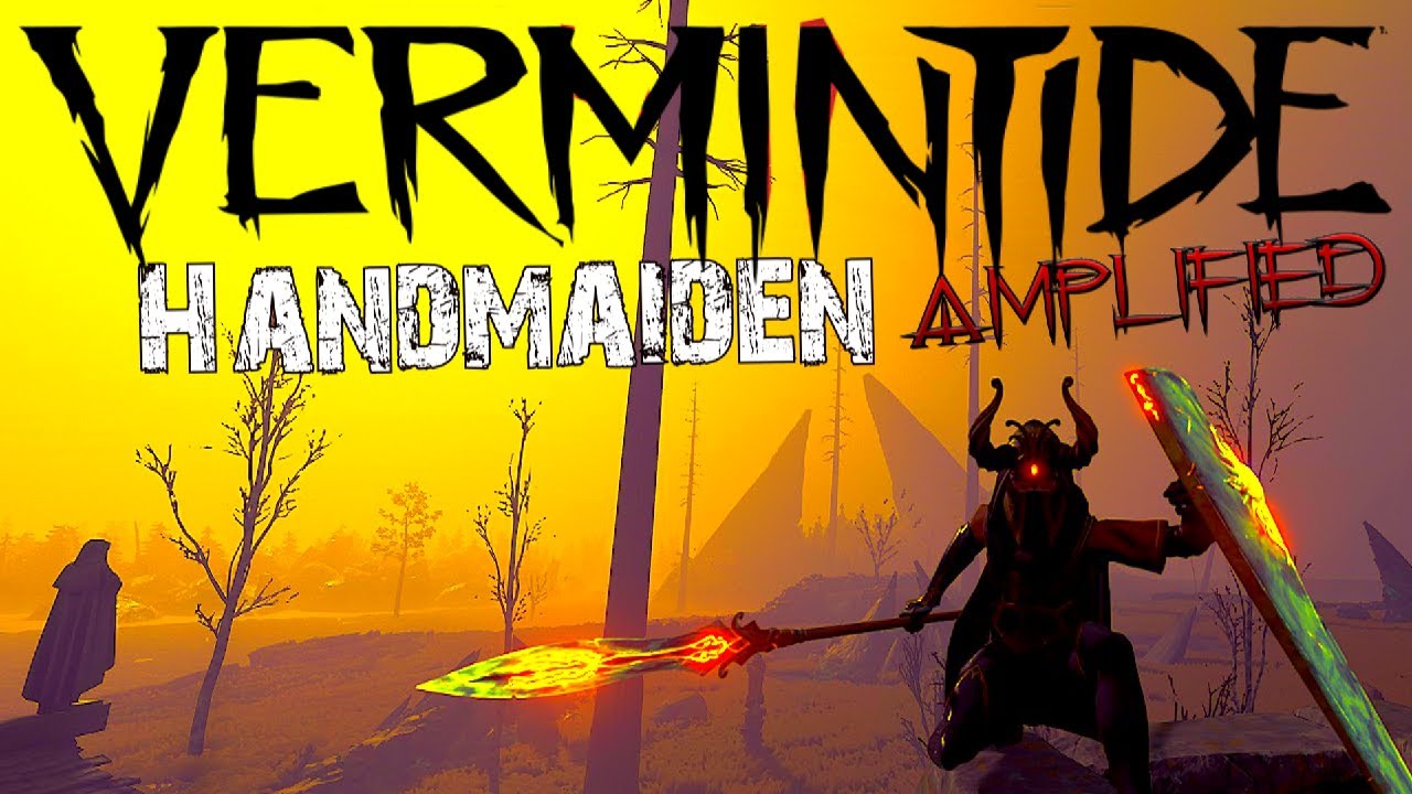 Vermintide 2 l Handmaiden Mastery Guide