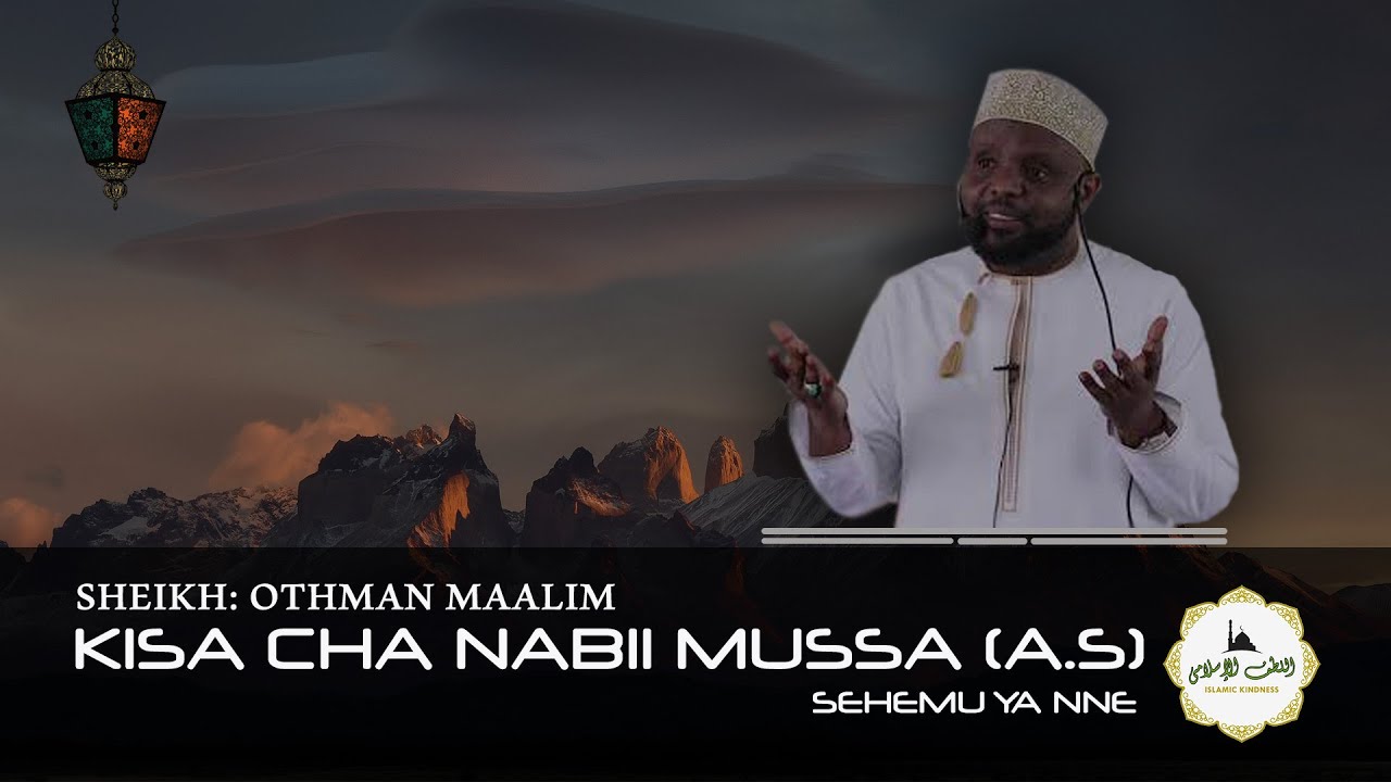 Historia/Kisa cha Nabii Mussa (A.S) (Sehemu ya 4) - Sheikh Othman Maalim