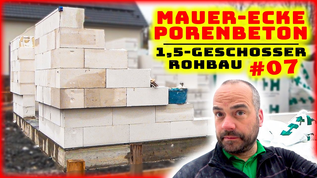 HAUS ECKE MAUERN mit PORENBETON im Detail | 1,5-GESCHOSS HAUS #07 | Home Build Solution