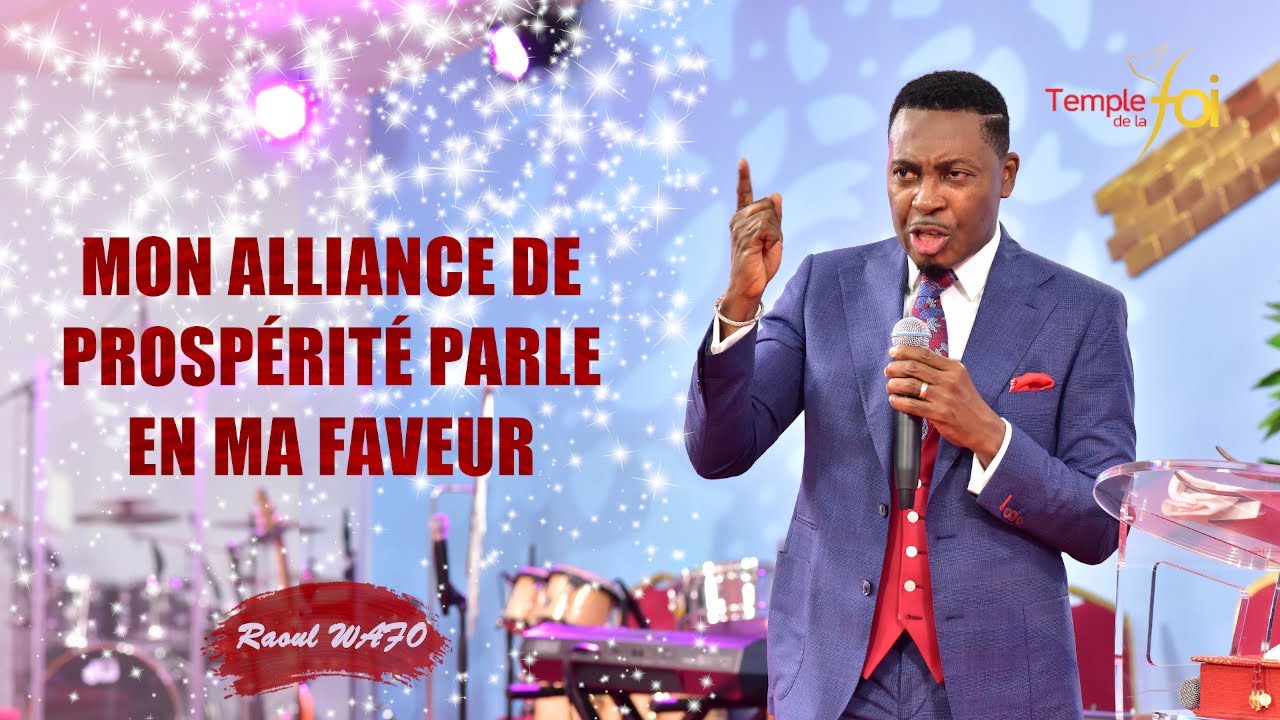 MON ALLIANCE DE PROSPÉRITÉ PARLE EN MA FAVEUR Raoul WAFO