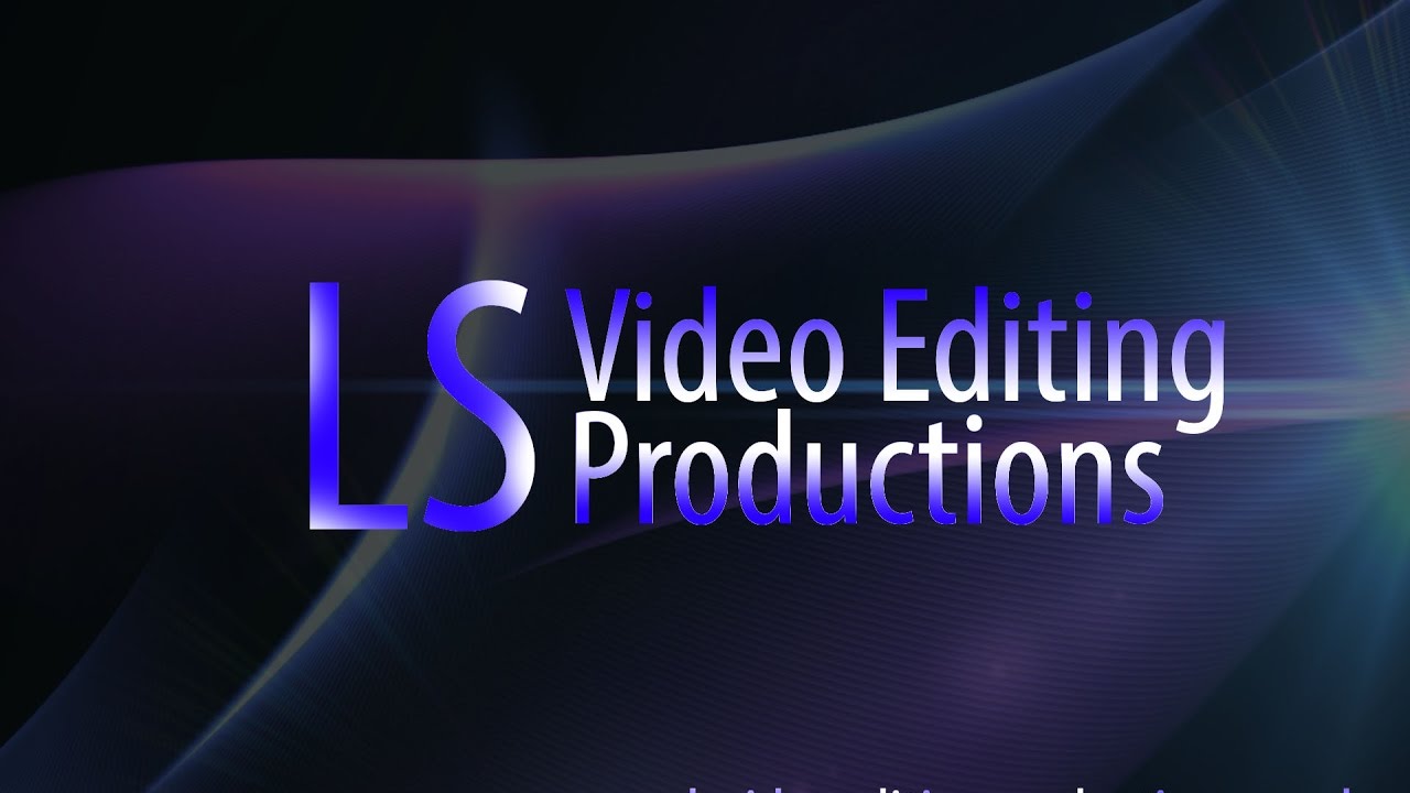 LS Video Editing Production Promo