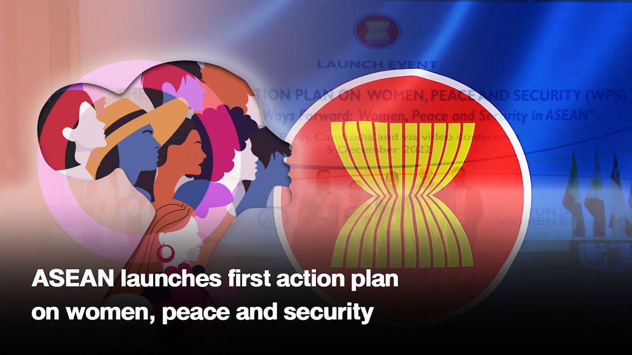 ASEAN launches first action plan on women, peace and security