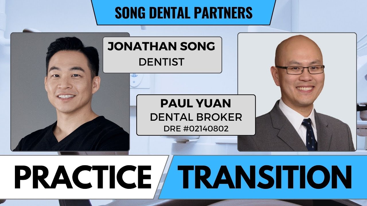 EP 3. Successful Dental Practice Transition with Paul Yuan (Cal DRE license #02140802)