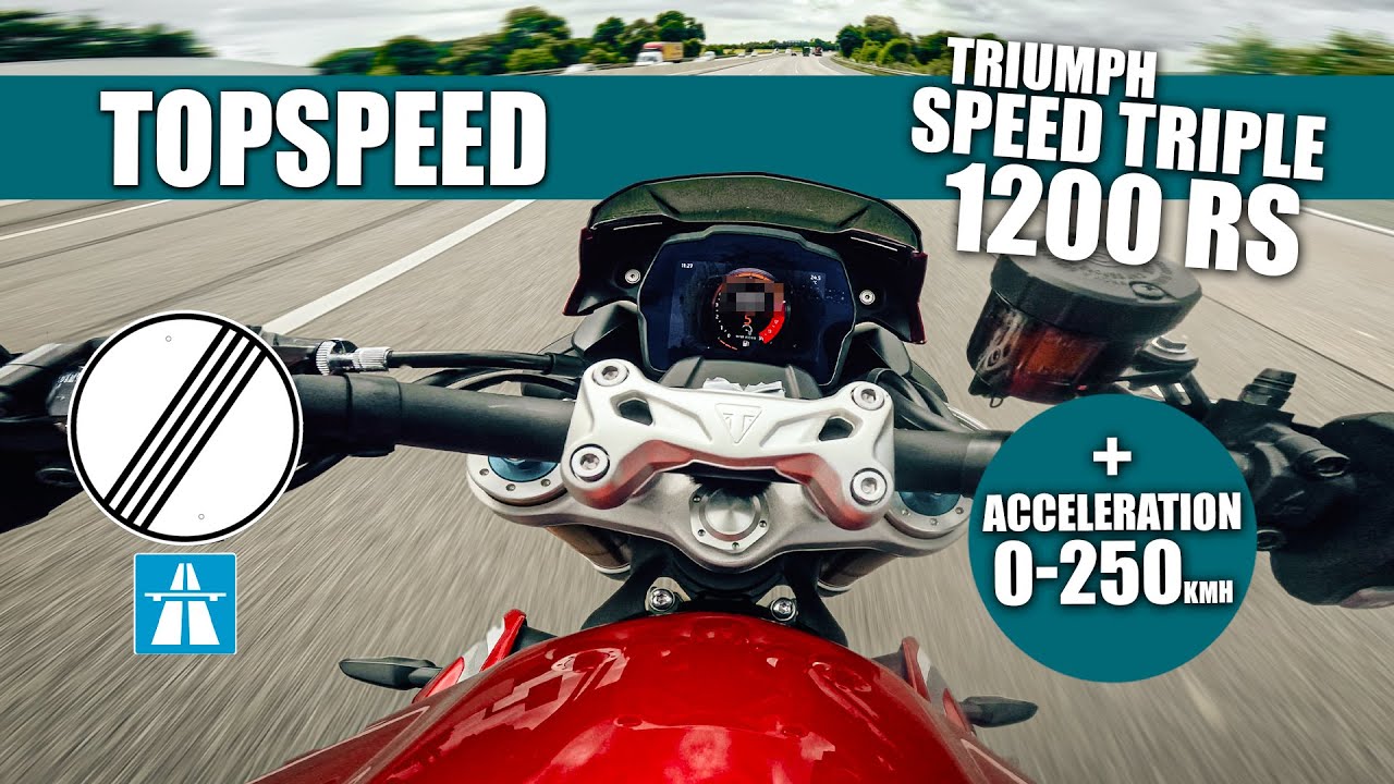 Triumph Speed Triple 1200 RS | Topspeed, Acceleration 🔥 | 0 - 250 kmh | German Highway
