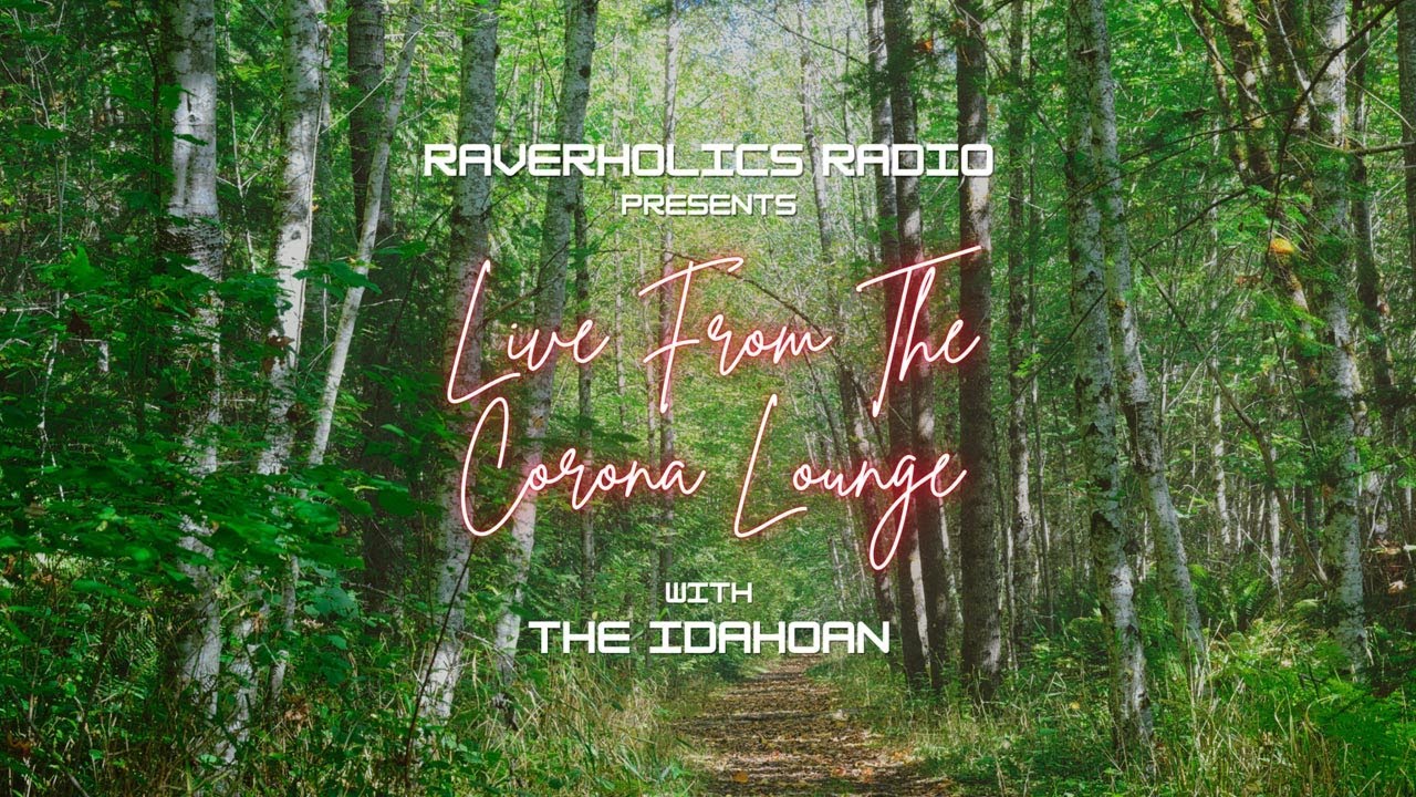 Live From The Corona Lounge on Raverholics Radio - 574