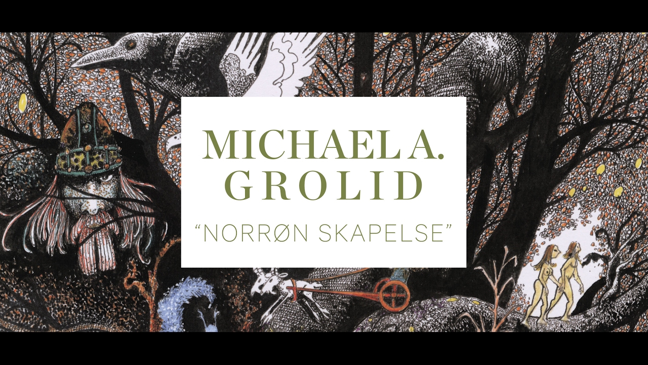 02 - GROLID - From Creation to Ragnarok - Norse Creation (Norrøn Skapelse)