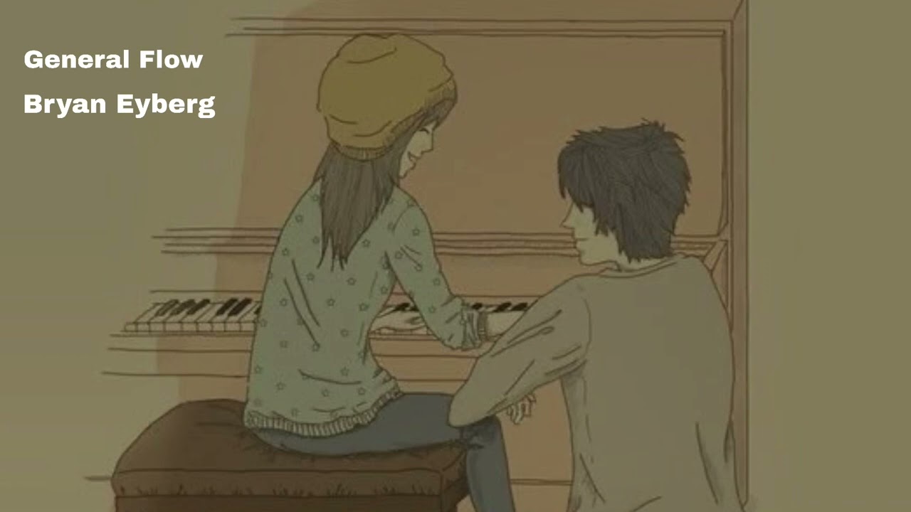 General Flow ~ Relaxing Piano Music ~ Bryan Eyberg