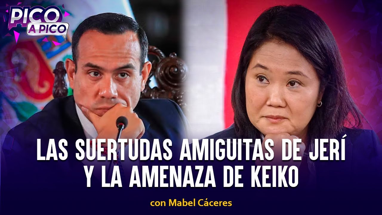 Las suertudas amiguitas de Jerí y la amenaza de Keiko | Pico a Pico con Mabel Cáceres