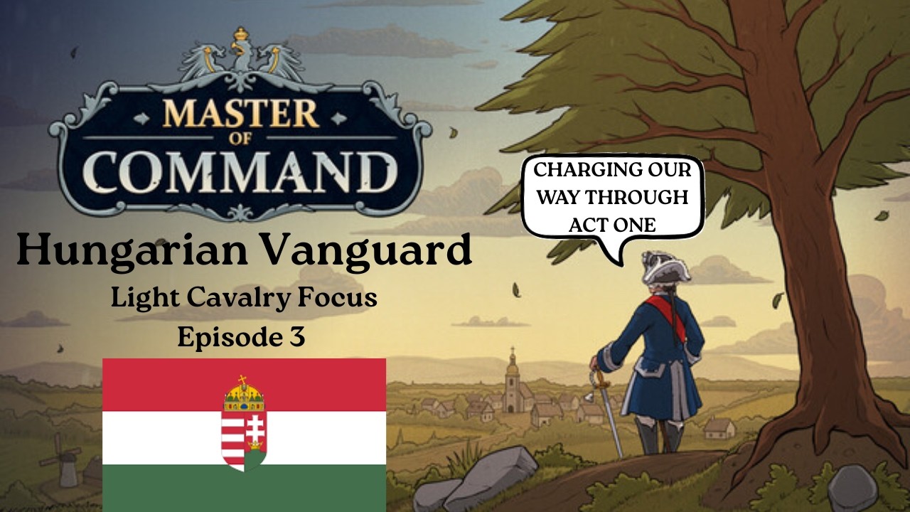 Master of Command - Hungarian Vanguard (Iron Marshal) - Episode 3