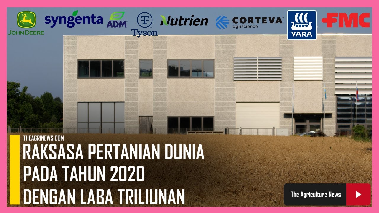8 Perusahaan Pertanian Terbesar di Dunia pada Tahun 2020