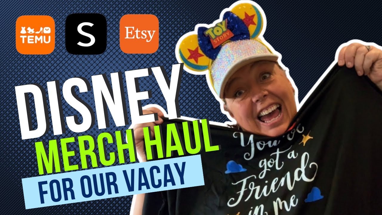Super Disney Haul from TEMU, ETSY & SHEIN for our next Disneyworld Vacation