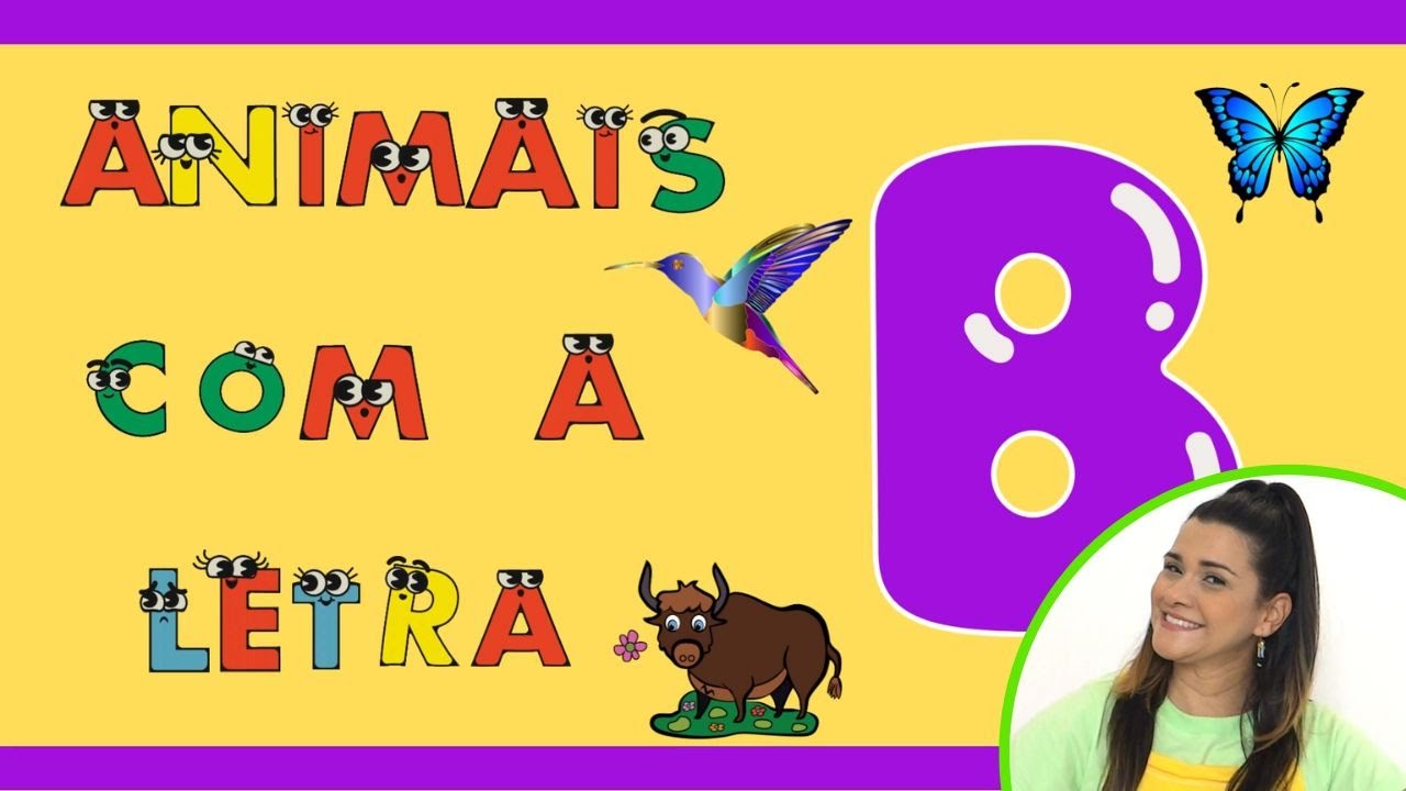 ANIMAIS COM A LETRA B / VAMOS CONHECER OS ANIMAIS / NOME DOS ANIMAIS