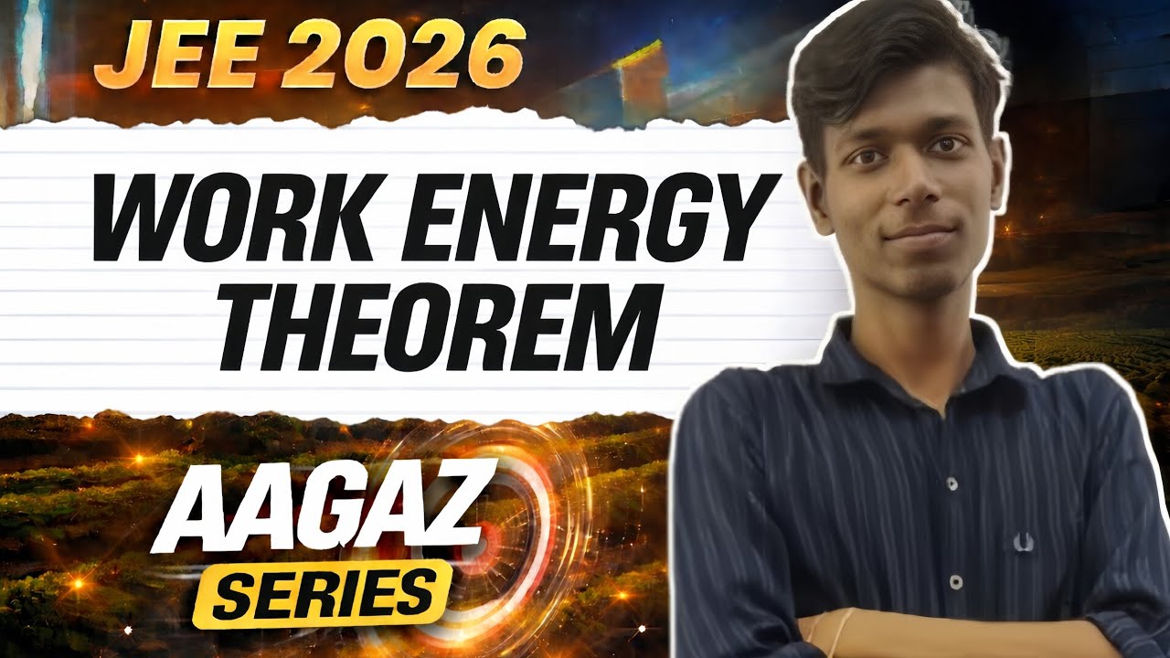 Work energy theorem | jee mains advanced 2026 #jee2026 #revision #jeemains2026 #physics #aagaz