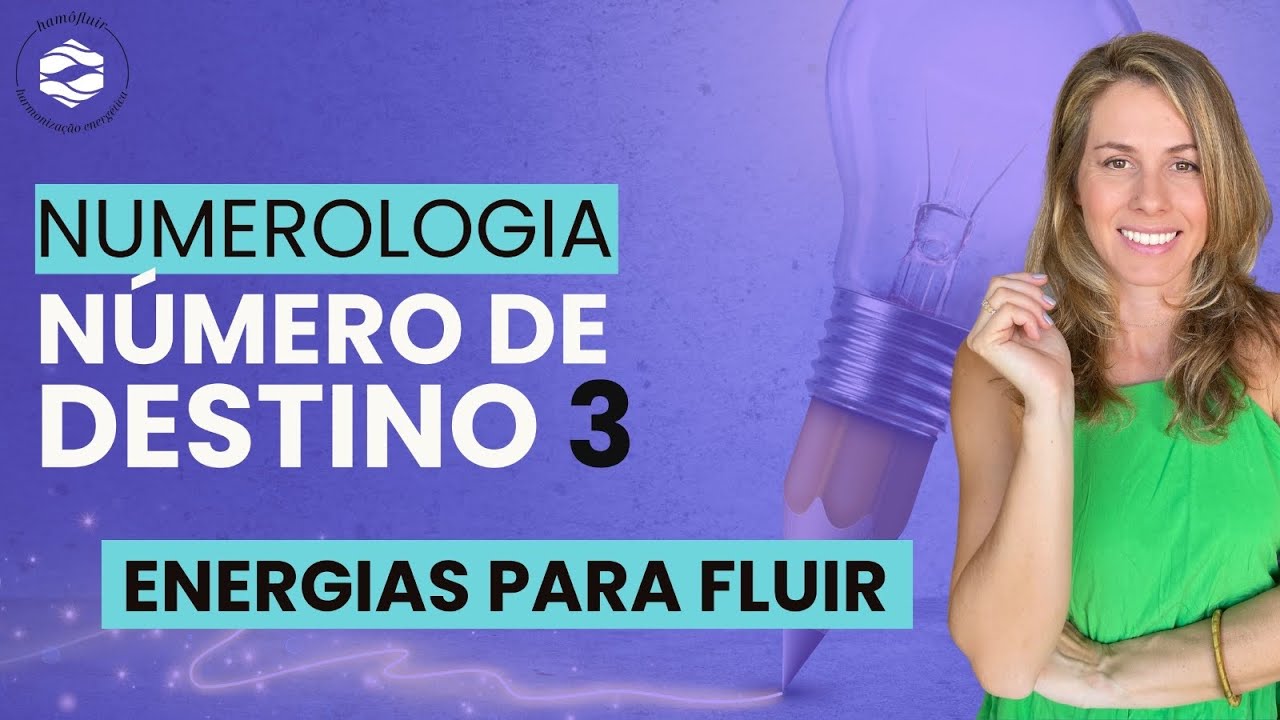 NUMEROLOGIA de DESTINO 3 - Como FLUIR com essa ENERGIA
