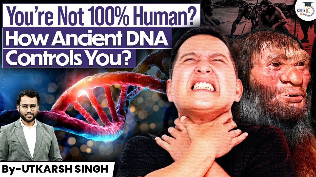 The Hidden Danger in Our Genes: Neanderthal DNA and Modern Diseases | StudyIQ IAS