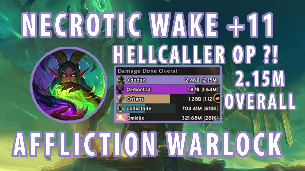 Affliction Warlock Hellcaller | Necrotic wake +11 TWW