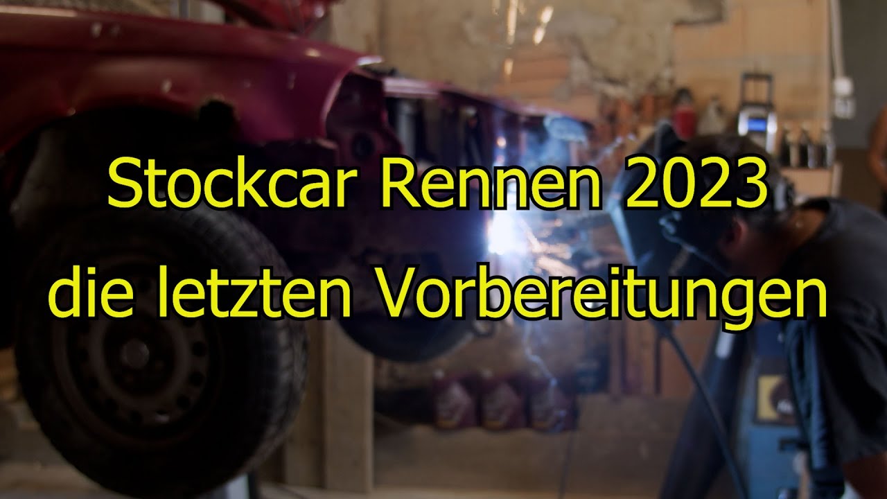 Vorbereitung Stockcar Rennen 2023 - es wird gebaut